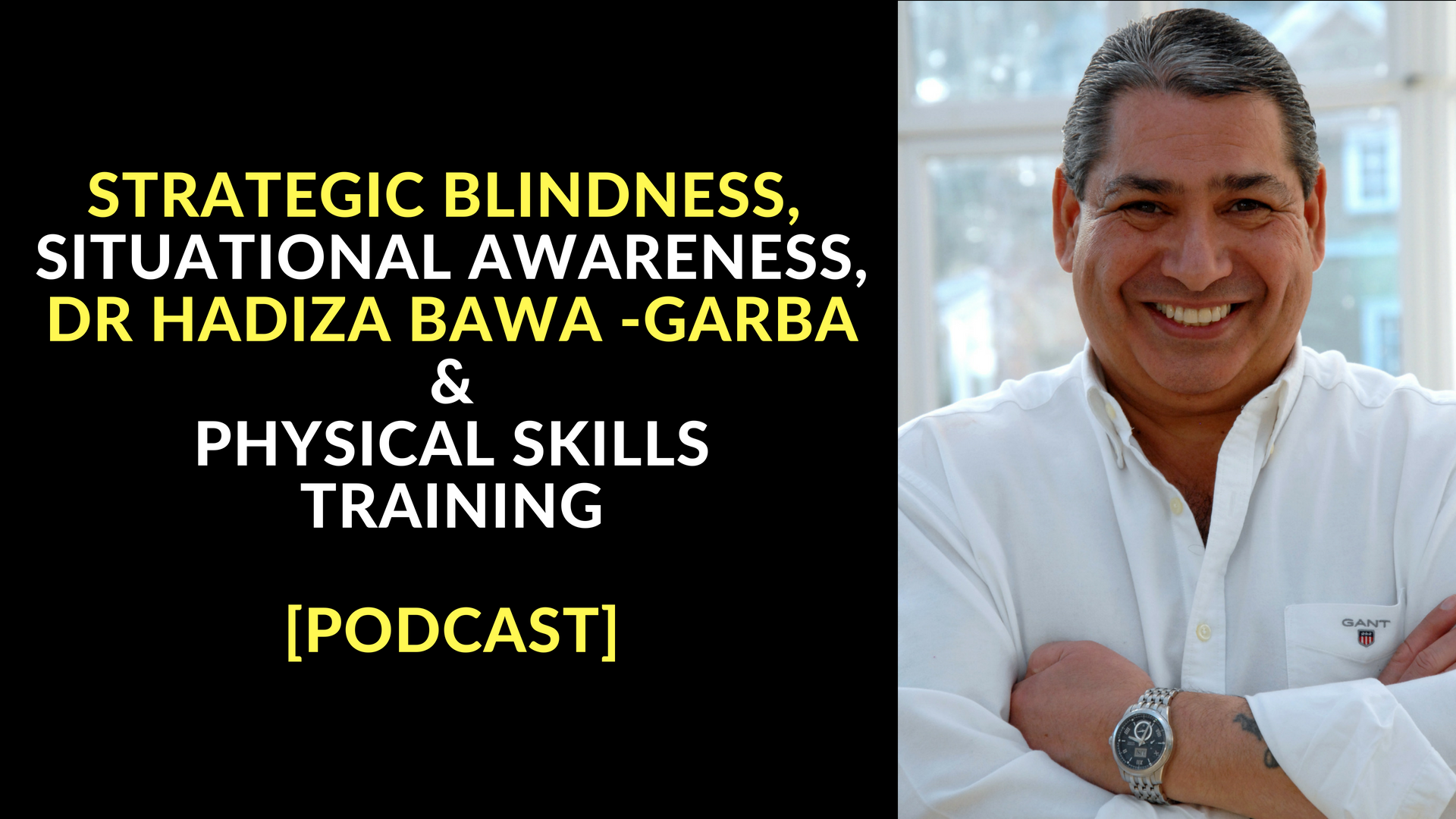 STRATEGIC BLINDNESS, SITUATIONAL AWARENSS, DR HADIZA BAWA -GARBA & PHYSICAL SKILLS TRAINING