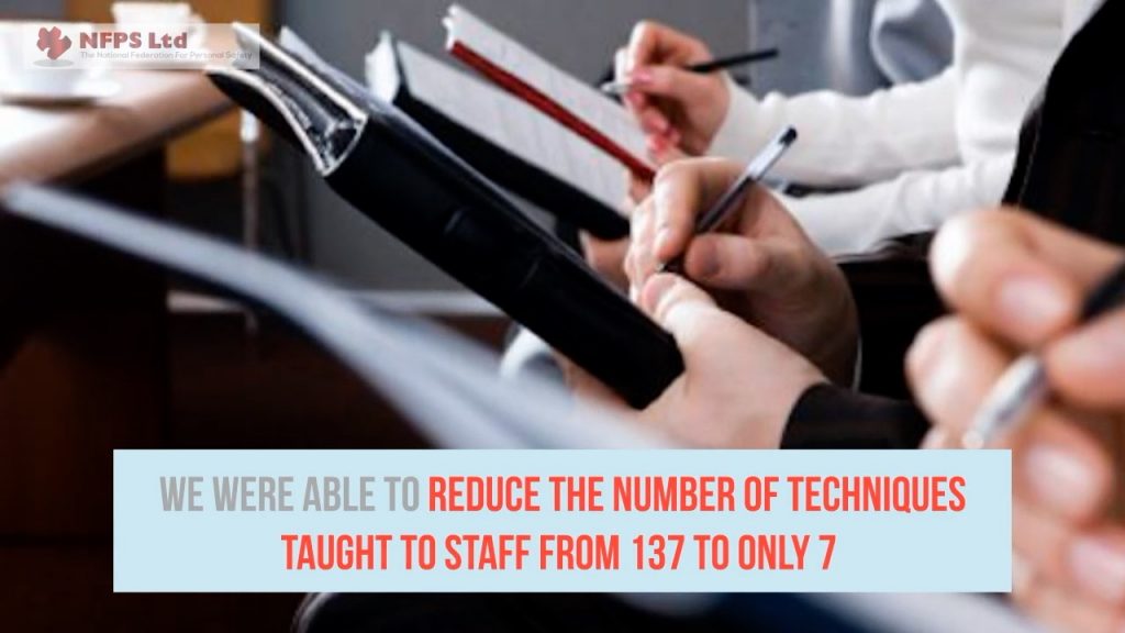 We were able to reduce the number of techniques taugth to staff from 137 to only 7