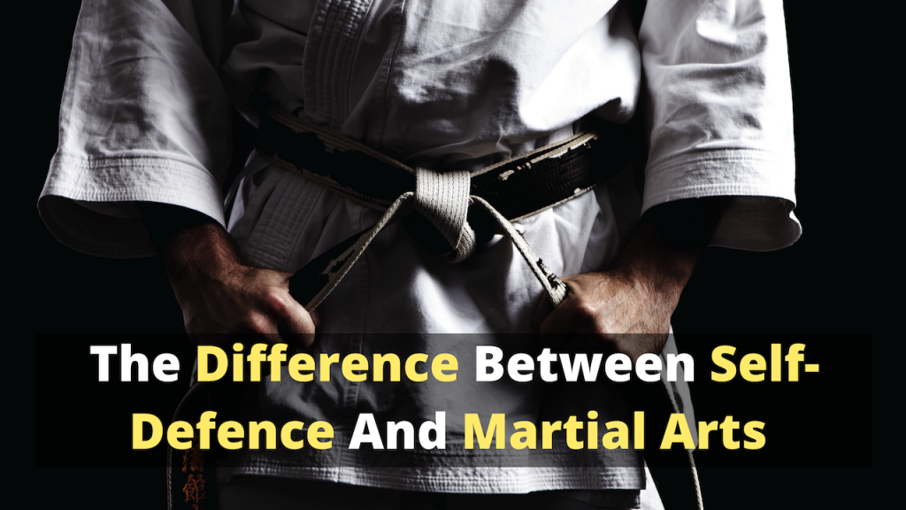 The Difference Between SelfDefence & Martial Arts NFPS Ltd