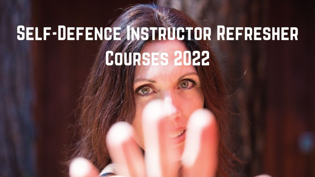 Self-Defence Instructor Refresher Courses 2022