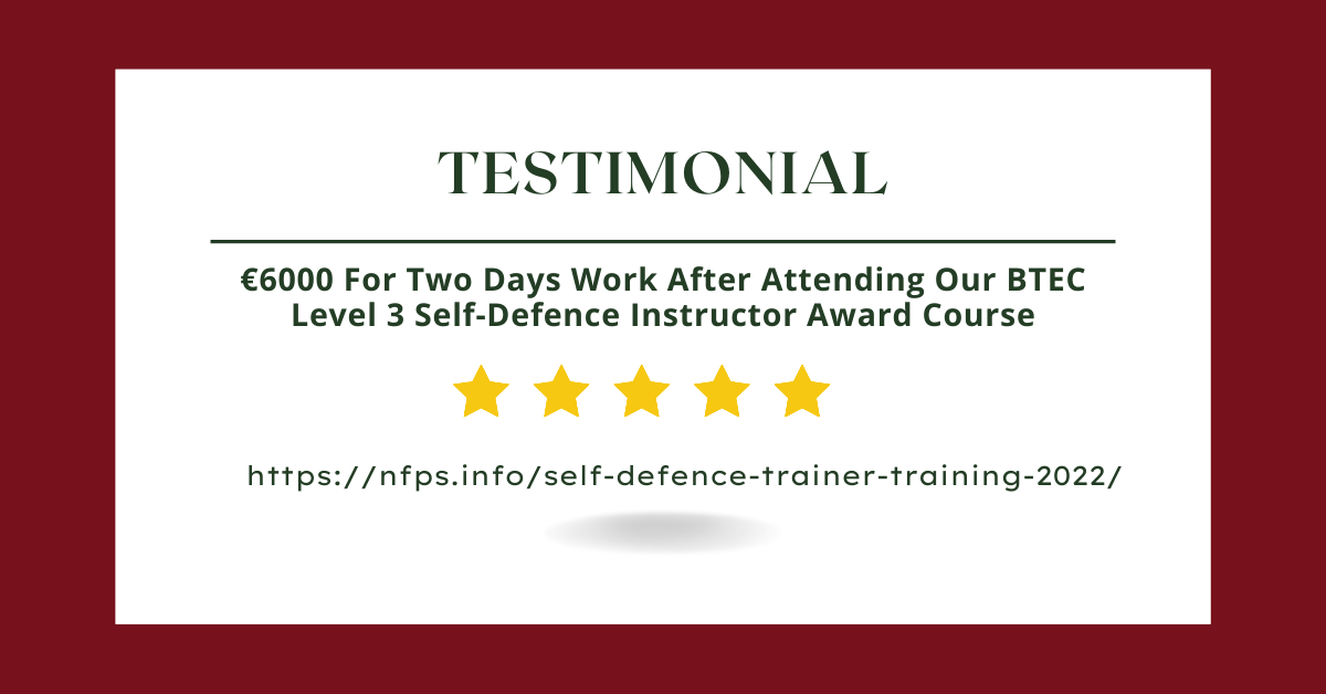 €6000 For Two Days Work After Attending Our BTEC Level 3 Self-Defence Instructor Award Course