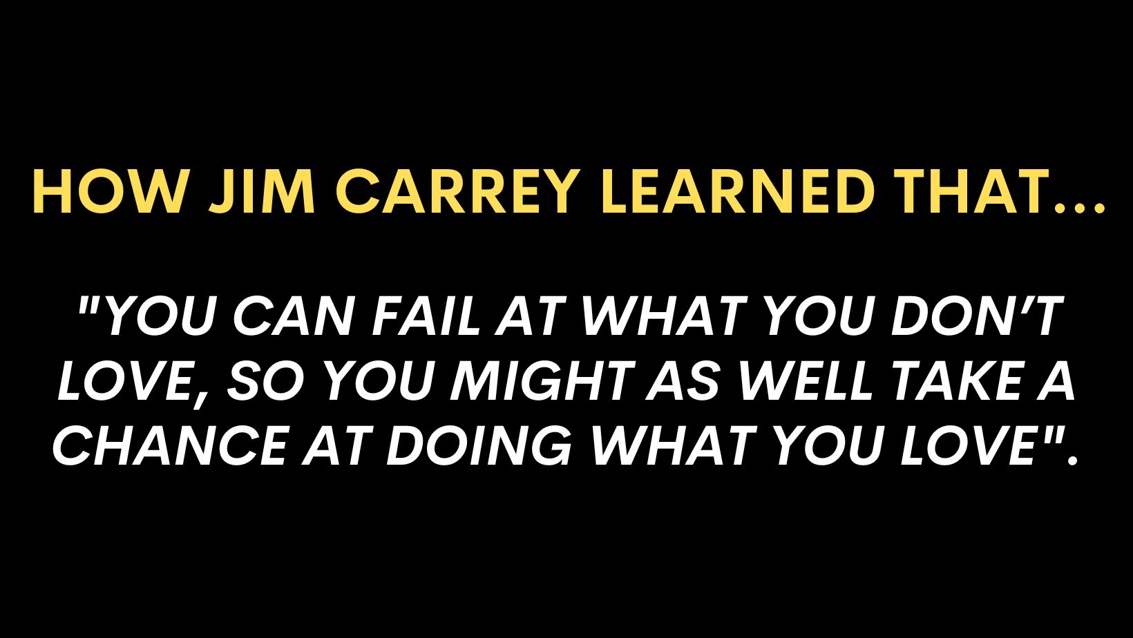 Why Jim Carrey’s Dad Failed At What He Didn’t Love