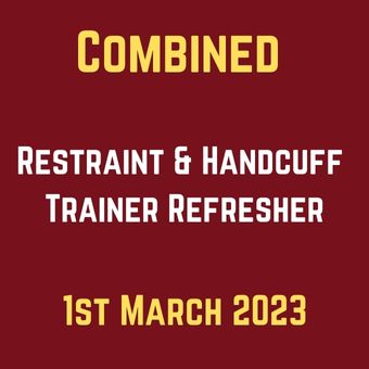 Combined Restraint & Handcuff Trainer Refresher 1 March 2023