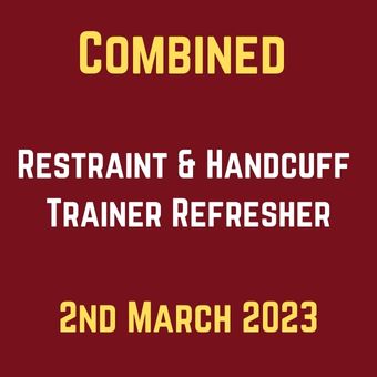 Combined Restraint & Handcuff Trainer Refresher 2 March 2023