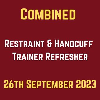 Combined Restraint & Handcuff Trainer Refresher 26 September 2023