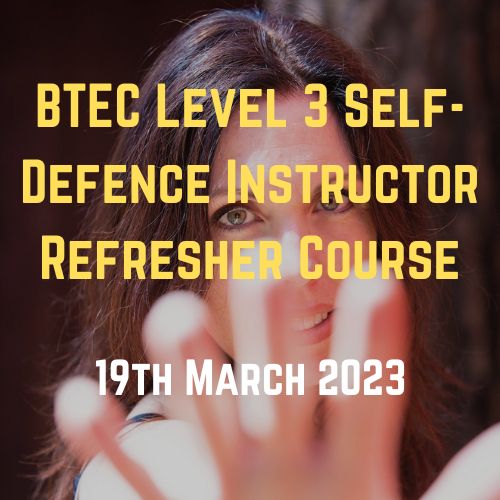 Self Defence Instructor Refresher Course 19th March 2023