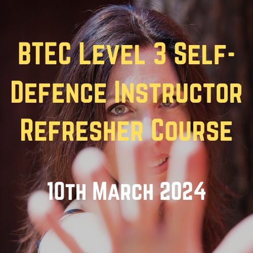 Self Defence Instructor Refresher Course 10 March 2024