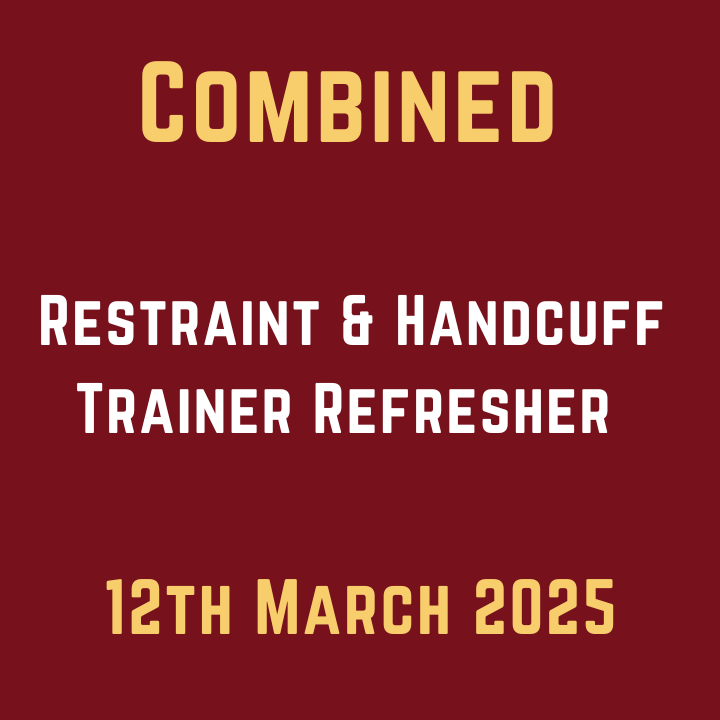 12th March 2025 Physical Restraint & Handcuff Refresher course