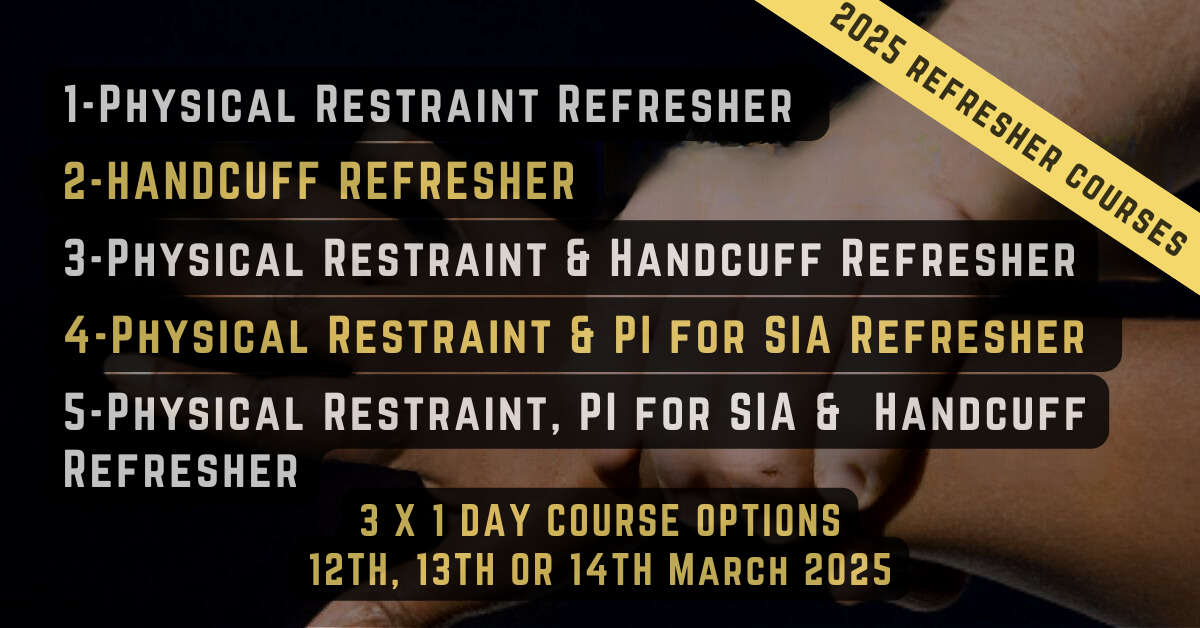 COMBINED RESTRAINT & HANDCUFF & SOFTCUFF TRAINER REFRESHER COURSE (INLCUDING SIA PI TRAINER REFRESHER) 3 X 1 DAY COURSE OPTIONS for 2025