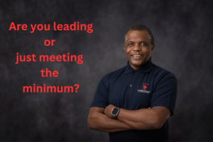 Are you leading or just meeting the minimum?