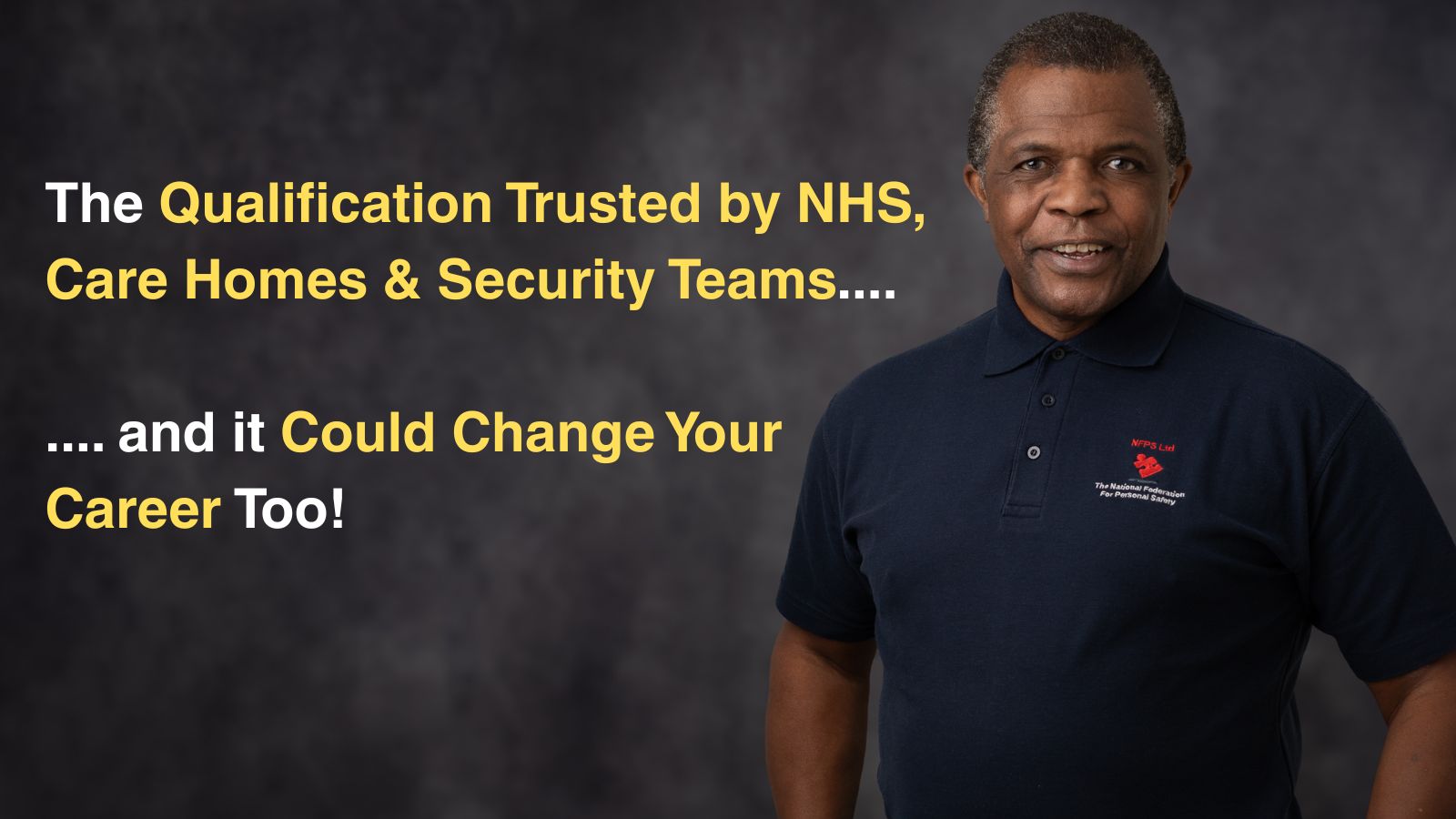 The qualification trusted by NHS, Care Homes & Security Teams, and it could change your career