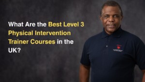 The UK’s most legally defensible Level 3 Physical Intervention Trainer Course with NFPS Ltd.